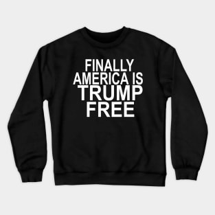 Biden Won 2020 America is Trump free Breathe America Breathe Biden Crewneck Sweatshirt